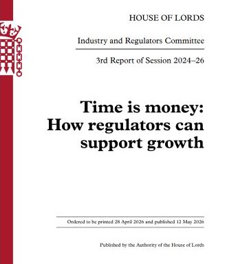 HOUSE OF LORDS REGULATION  INDUSTRY COMMITTEE REPORT REGULATORS  GROWTH MAY 26